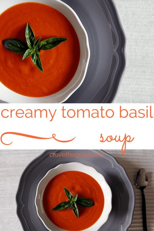 Creamy Tomato Basil Soup crave the good